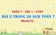 Bài 2 trang 20 SGK Toán 7 tập 1 Chân trời sáng tạo